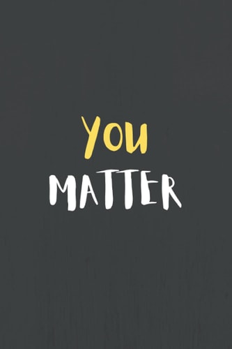 YOU MATTER: Checkered Inspirational and Motivational Diary - Journal - Notebook for Men, Women & Teenagers (Girls and Boys) to Write