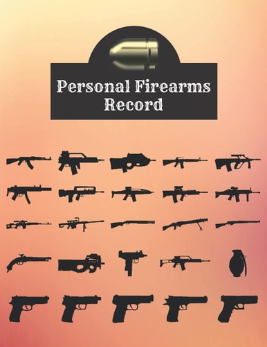 Personal Firearms Record: Personal Firearms Basic Ownership Datasheet- | Track acquisition and Disposition, and details of firearms | large size: 8.5x11 inshes