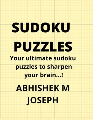 SUDOKU PUZZLES: Your ultimate sudoku puzzles to sharpen your brain...!