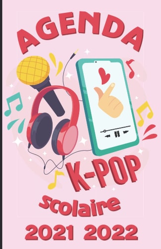 Agenda Scolaire 2021 2022: Coreen K-POP | Organisateur avec une page par jour et un calendrier pour planifier toute l'année scolaire | Idéal pour un ... | Format pratique 13 x 20 cm (French Edition)