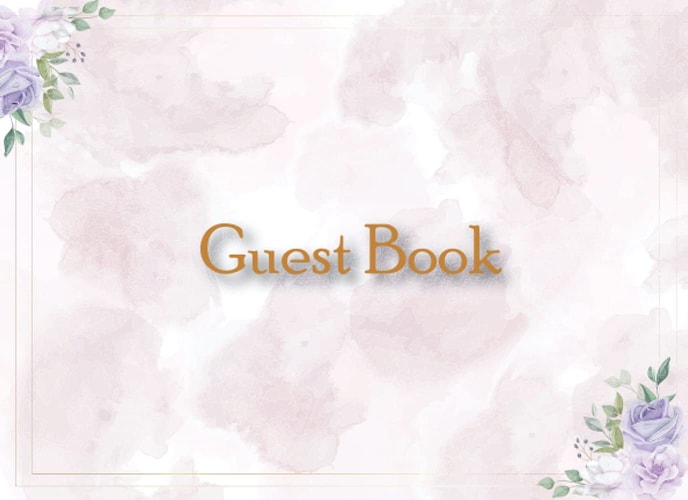 Guest Book: Beautiful Floral Effect Guest Book for Memorial event, Weeding, Parties, Happy birthday, Graduation, Retirement, Baby Shower, Cabin Rental, Bathroom and Other Special Program