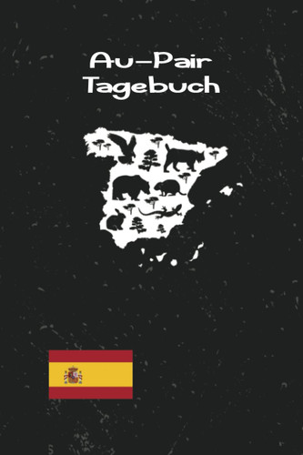 Au-Pair Tagebuch: Attraktives Spanien Reisetagebuch als Auslandstagebuch für Geschenkidee zum Eintragen, ausfüllen und selber Schreiben (German Edition)
