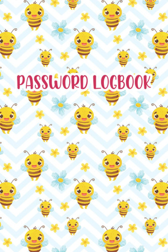 Password Logbook: Honey Bee Themed Internet Password Organizer Log Book Keeper Track of Passwords Alphabetical Usernames, Passwords, IDs Keeper Great Gift For Thanksgiving