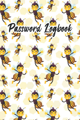 Password Logbook: Honey Bee Themed Internet Address and Password Organizer Logbook with Alphabetical tabs Password Keeper Journal Notebook for Easy ... & Website Logins Especially For Adults