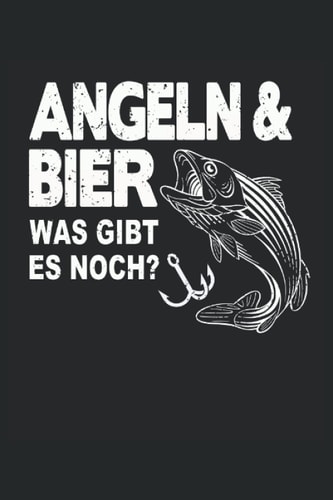 Angeln & Bier Was Gibt Es Noch: Notizbuch mit 120 linierten Seiten DIN A5 (German Edition)