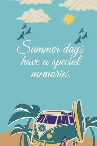 Summer Days Have a Special Memories: Linde Notebook & Journal for your summer , perfect gift to anyone you love , 100 pages : Mid Size 6x9 journal