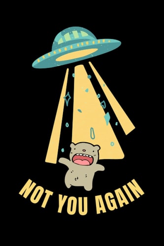 Not You Again Alien Notebook: College Ruled Line Paper, A funny cover with an alien who catches a teddy bear
