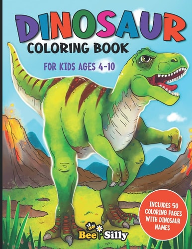 Dinosaur Coloring Book: A Coloring Book for Kids Featuring 50 Fun Coloring Pages with Dinosaur Names I Educational Coloring Book I Great Gift for Boys and Girls Ages 4-8