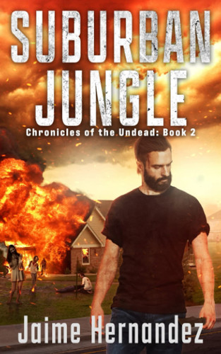 Suburban Jungle Chronicles of the Undead: Book 2