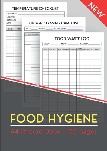 Food Hygiene Record Book: A4 3 in One | Food Temperature Log Book | Kitchen Cleaning Checklist | Food Waste Log | Perfect For Home, Restaurants, Catering ... And More
