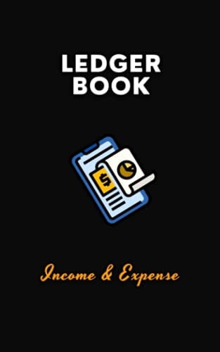 Ledger Book - Track Income And Expenses - 124 Pages - Paperback: Ledger Book For Home Expenses