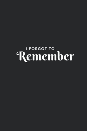 I Forgot To Remember: Password Book, Password Log Book and Internet Password Organizer, Logbook to save Usernames with alphabetical order A-Z|Black and white Design|