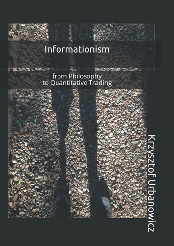 Informationism: from Philosophy to Quantitative Trading
