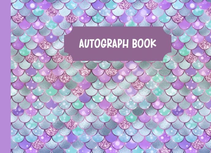Autograph Book Pink Mermaid Scales Make This Book a Great Addition for Any Kids Party. Or for Concerts, Author Book Signings, and End of the School Year