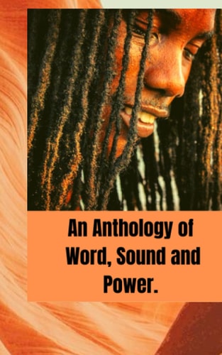 An Anthology of Word, Sound and Power