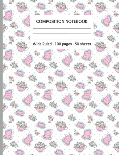 Composition Notebook: Blank Wide Ruled Paper Notebook | Tea Party Roses Seamless Pattern | Wide Lined Workbook Journal for Kids Teens Students Children Girls Boys