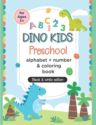 Abc Dino Kids Preschool: Black & white edition Tracing Workbook: Practice for Kids with Pen Control, Letter, Number, and Coloring