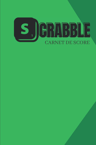 SCRABBLE Carnet de Score: Cahier de marque Scrabble, carnet de score de scrabble parfait pour les amateurs de scrabble, jeu de société de scrabble ... | dimension 6*9 | 120 pages. (French Edition)
