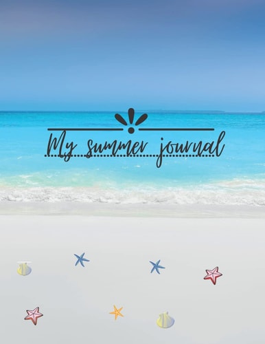My summer journal: Write your memories in 100 pretty papers decorated with seashells, Size : 8,5"x11