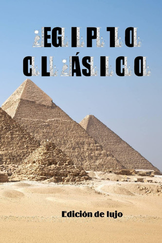 Egipto Clásico: Edición de lujo (Spanish Edition)
