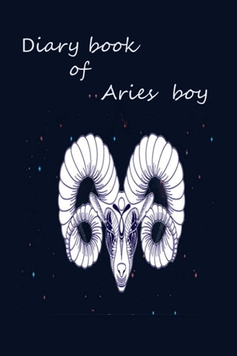 Diary book of Aries boy: Diary about Zodiac