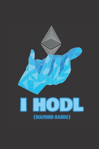 I HODL Ethereum (Diamond hands): Ethereum Cryptocurrency Lined Notebook Journal for writing School and College Notes | Blank College Ruled Notebook, ... design, Gift for crypto lovers !