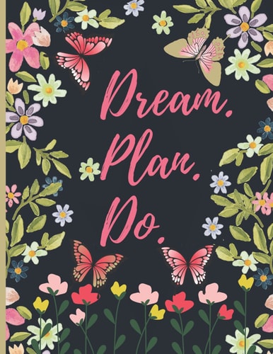 Dream Plan Do: 4 Year Monthlya Planner - Four Year Monthly Calendar, 48 - Month Planner with Pretty Cover , 85" × 11", January 2022 - December 2025