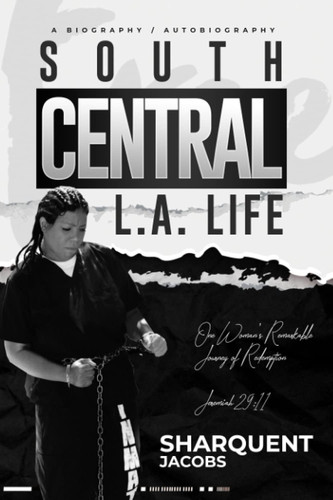 South Central, L. A. Life