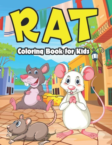 Rat Coloring Book For Kids A Children Animal Activity Rat Coloring Book With Fun And Easy Stress Relaxation Jungle Color Pages For Kids, Toddlers, Preschoolers & Kindergarten