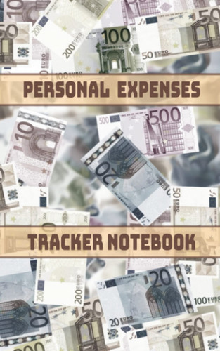 Personal Expenses Tracker Notebook: Pocket Sized Petty Cash Logbook for daily hustlers with Money Visualization Softcover [Easy to carry along 5x8inch]