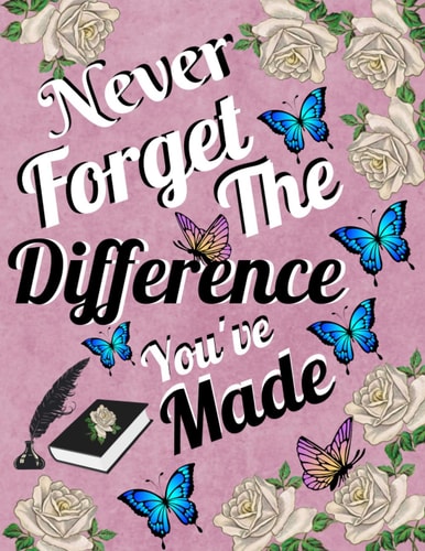 Teacher Notebook: Never Forget ... Great End of Year Gift for Teachers | Retirement and Appreciation - Thank You for Helping Me