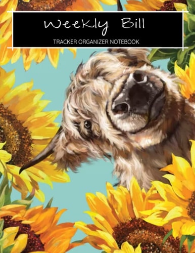 Weekly Bill Tracker Organizer Notebook: Fun Cow and Sunflower themed Bill Tracker Notebook