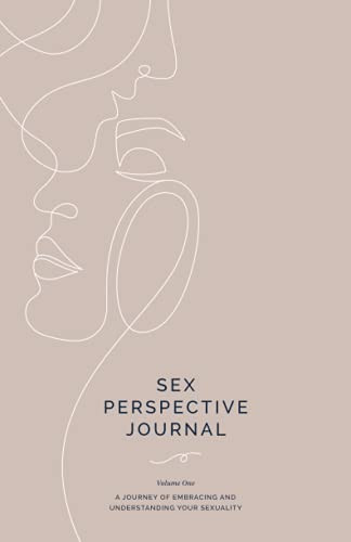Sex Perspective Journal: Volume One: A Journey of Embracing and Understanding Your Sexuality, Blush