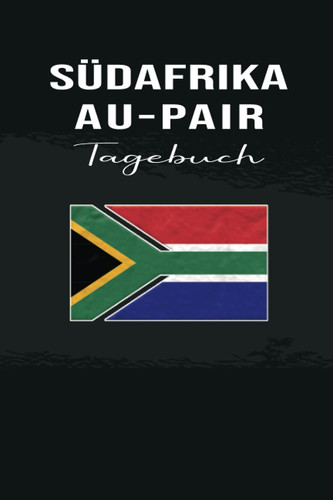 Südarfika Au-Pair Tagebuch: Bildschönes Reisetagebuch als Gast Abschiedsgeschenk für die Auslandsjahr Reise zum Eintragen, ausfüllen und selber Schreiben (German Edition)