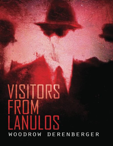 Visitors From Lanulos: My Contact With Indrid Cold: (Large-Format Illustrated, 2nd Ed.)