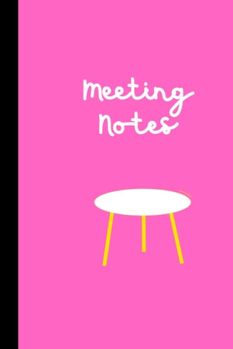 Meeting Notes: Tasks and follow-up, Attendees, Topics Notes | Business Meeting Notebook, 100 pages, 6x9" | Taking Minutes of Meetings Notes,