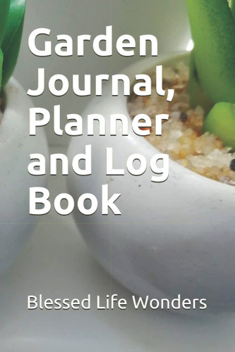Garden Journal, Planner and Log Book