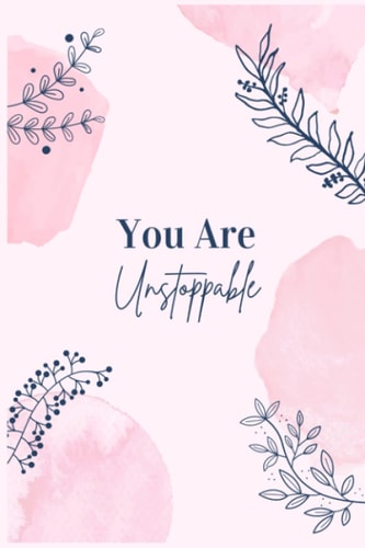 You Are Unstoppable: Weekly Weight and Body Measurements Progress Tracker Journal Log