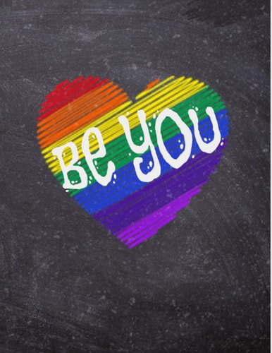 PRIDE Rainbow Heart BE YOU Journal: 120 Page Journal, 8.5x11 inch, College Ruled Notebook, LGBT PRIDE