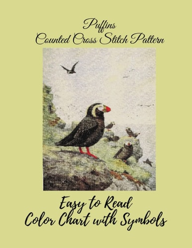 Puffins Counted Cross Stitch Pattern: Large Print, Easy to Read Color Chart With Symbols