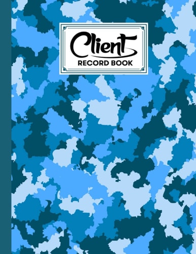 Client Record Book: Camouflage Blue Cover Client Record Book | Personal Client Record Book Customer Information Tracker, 120 Pages, Size 8.5" x 11" by Milan Jordan