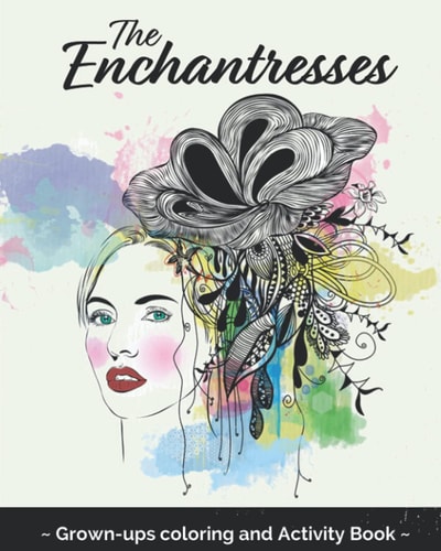 The Enchantresses: ~Grown-ups Coloring and Activity Book~