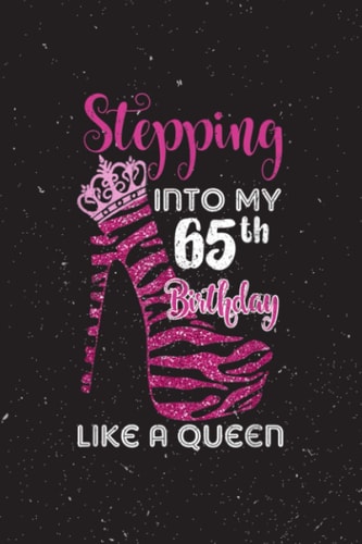 Body Measurements Tracker - Stepping Into My 65 Birthday Like A Queen Funny