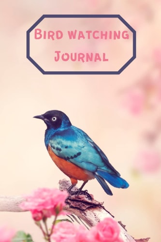 Bird watching Journal: 120 pages 6x9 journal book to document all your bird sightings and sketch your observations. Great for gift!