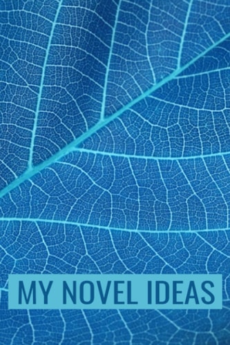 My Novel Ideas: Blue Leaf Macro cover 366 blank page notebook