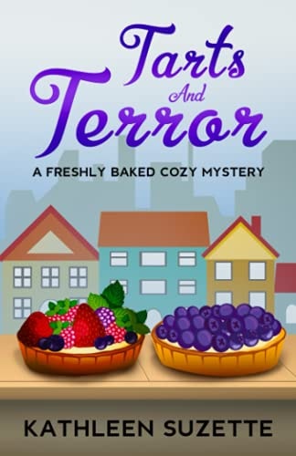 Tarts and Terror: A Freshly Baked Cozy Mystery
