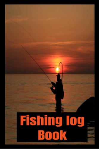 Fishing Log Book: Fishing Record for Fishermen Fisherwomen 6x9 Inches 140 Pages