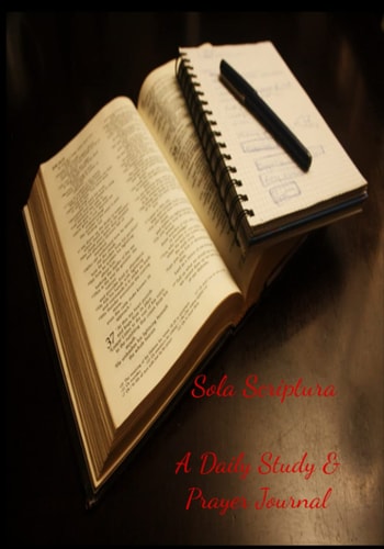 Sola Scriptura Daily Prayer and Study Journal