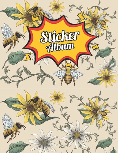 Bee Sticker Album: Little Kids Sticker Collection Album With Bee Design, Blank Sticker Book, | Size 8.5 x 11 | 120 Pages.