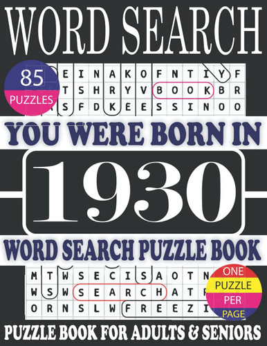 You Were Born In 1930 : Word Search Puzzle Book: Brain-Stimulating Word Search Puzzle Games For Seniors Adults Women And All Ages With Solutions